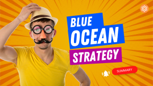 Blue Ocean Strategy - W. Chan Kim - Book Summary