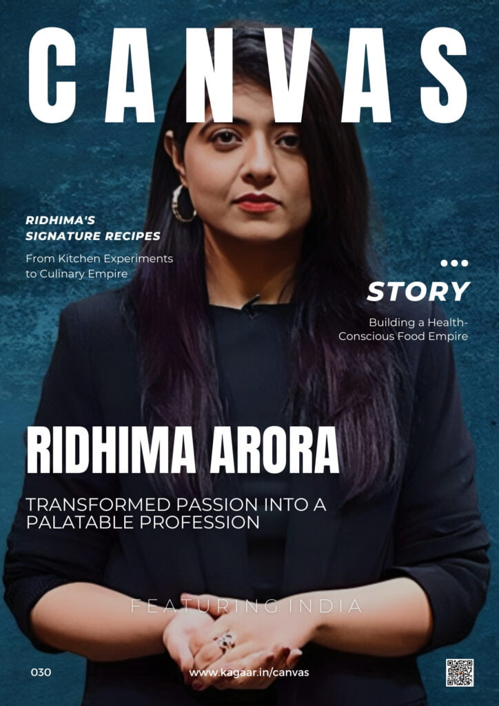 Canvas 030 : Ridhima Arora ( Namhya Foods ) - kagaar