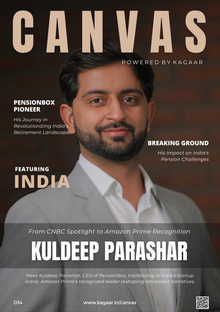 Canvas 034 : Kuldeep Parashar ( PensionBox ) - kagaar